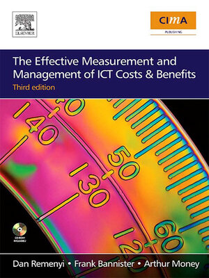cover image of The Effective Measurement and Management of ICT Costs and Benefits